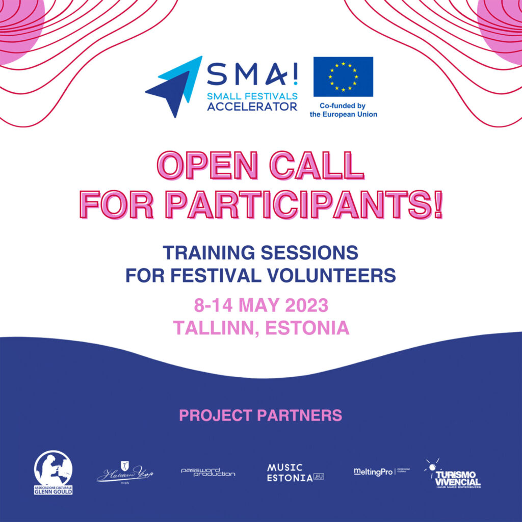 SMA!: ACCELERATING SMALL FESTIVALS. OPEN CALL FOR TRAINING & EDUCATION PROGRAMME,  ONLINE AND DURING TALLINN MUSIC WEEK 2023